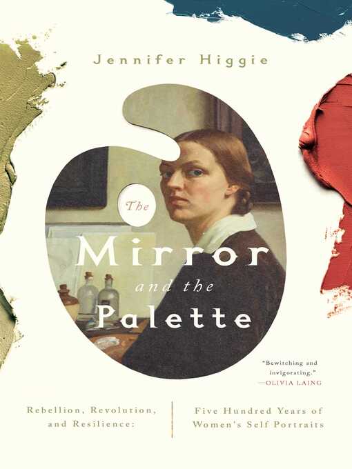 Title details for The Mirror and the Palette by Jennifer Higgie - Available